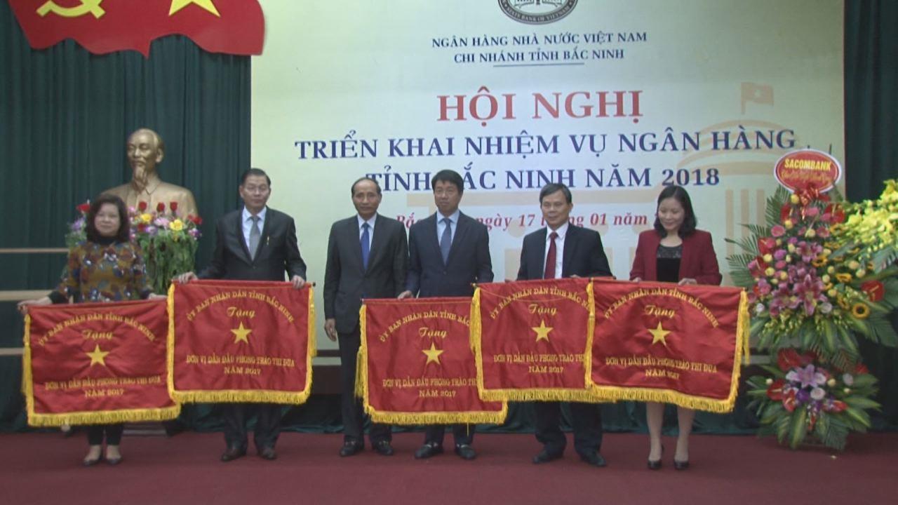 Ngành Ngân hàng  Bắc Ninh triển khai nhiệm vụ 2018