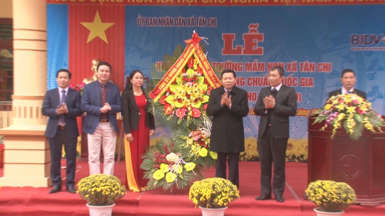 Bí thư Tỉnh ủy dự Lễ cắt băng khánh thành và trao Bằng công nhận chuẩn Quốc gia cho Trường Mầm non xã Tân Chi, huyện Tiên Du
