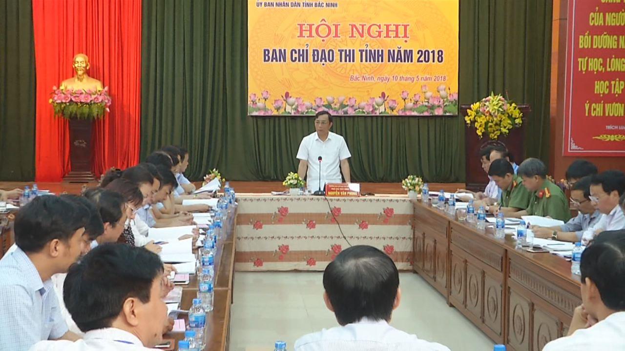Ban Chỉ đạo thi tỉnh Bắc Ninh triển khai các kỳ thi năm 2018