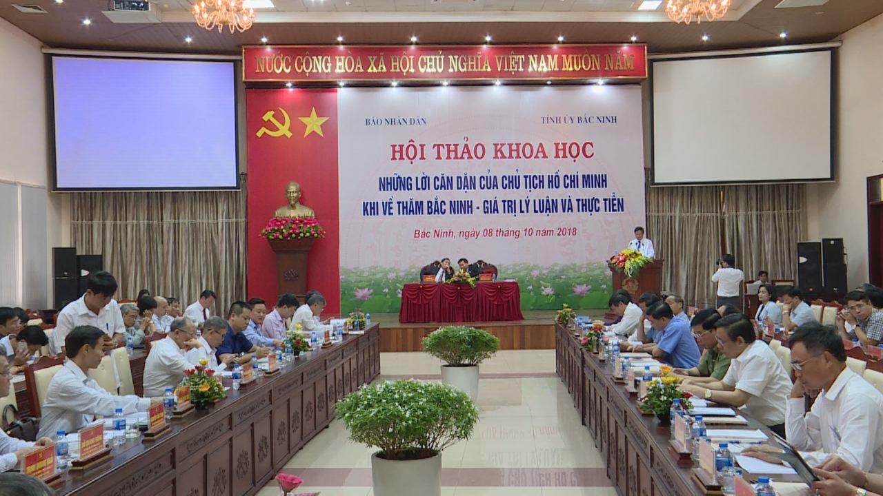 Hội thảo khoa học:  “Những lời căn dặn của Chủ tịch Hồ Chí Minh khi về thăm Bắc Ninh”
