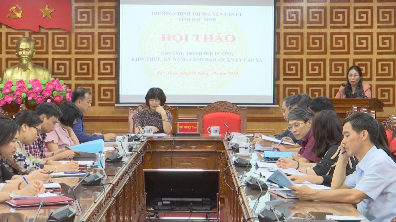 Trường Chính trị Nguyễn Văn Cừ tổ chức Hội thảo “Chương trình bồi dưỡng kiến thức, kỹ năng lãnh đạo, quản lý cấp xã”