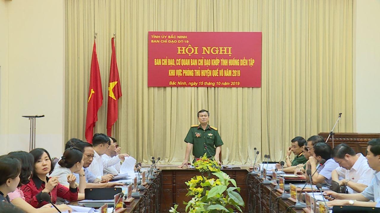 Ban Chỉ đạo diễn tập tỉnh tổ chức Hội nghị khớp tình huống diễn tập Khu vực phòng thủ huyện Quế Võ năm 2019