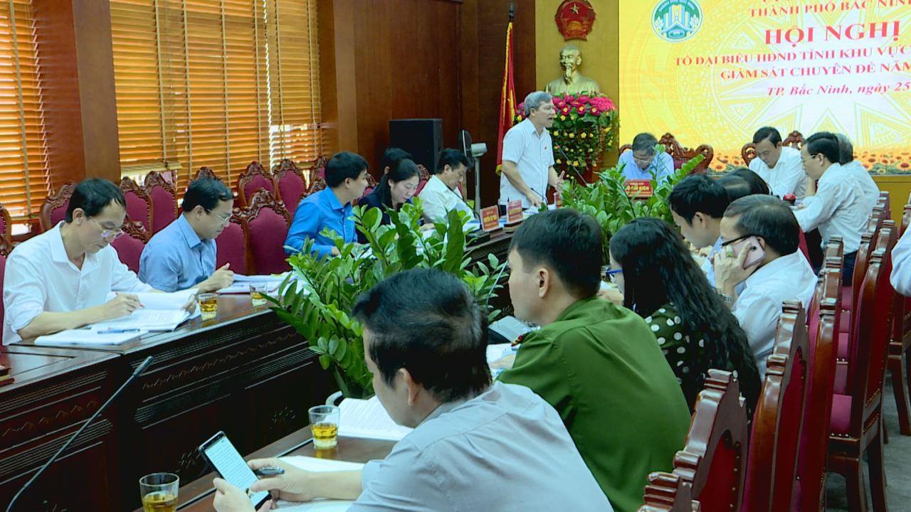 Tổ Đại biểu HĐND tỉnh giám sát chuyên đề 2019 tại thành phố Bắc Ninh