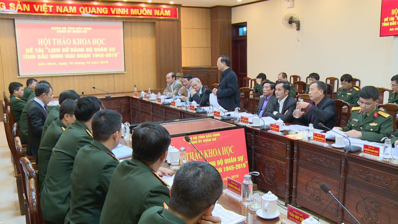 Hội thảo khoa học “Lịch sử Đảng bộ Quân sự tỉnh Bắc Ninh 1945-2019”