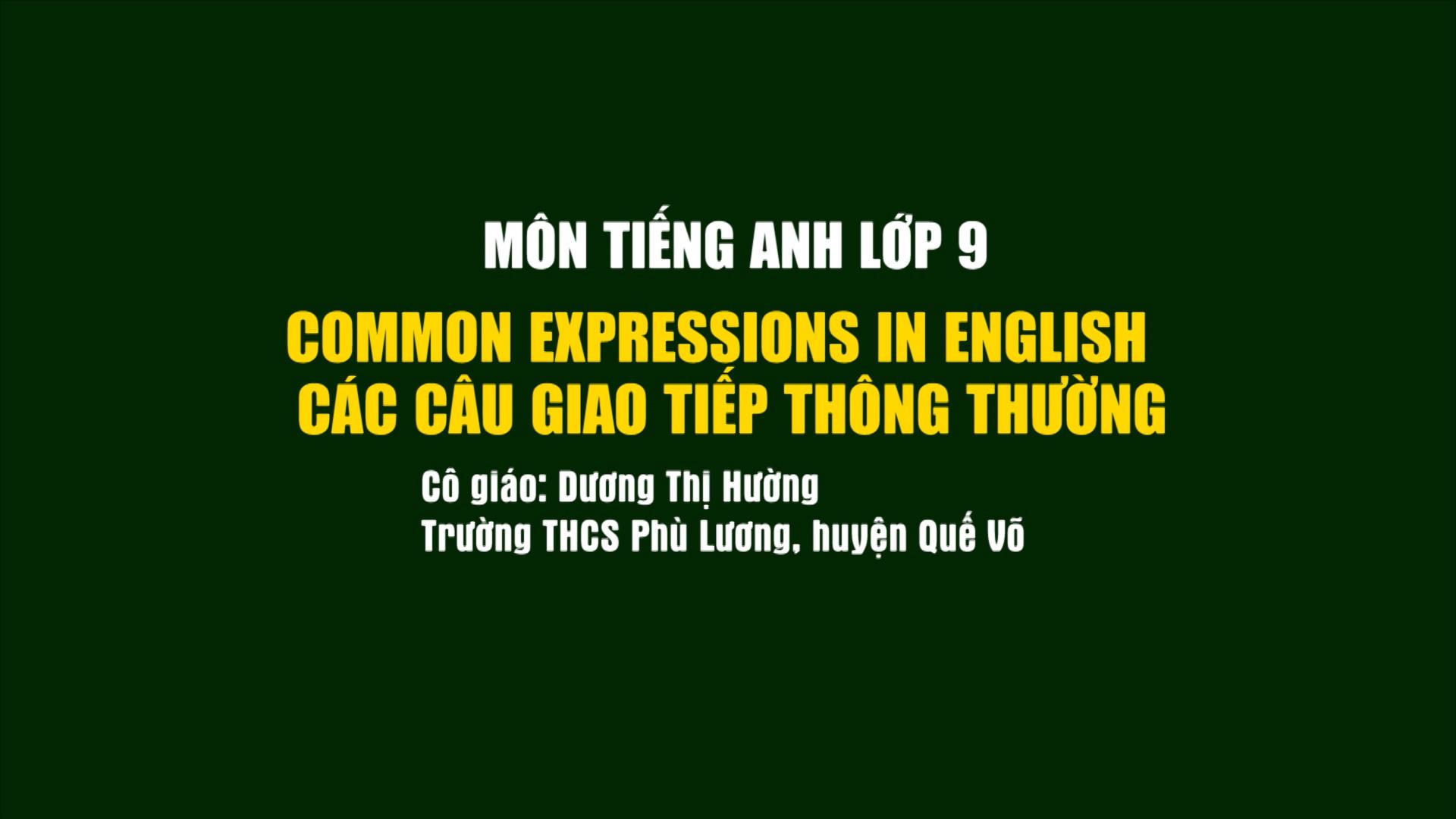 Tiếng anh lớp 9: Mẫu câu giao tiếp thông thường