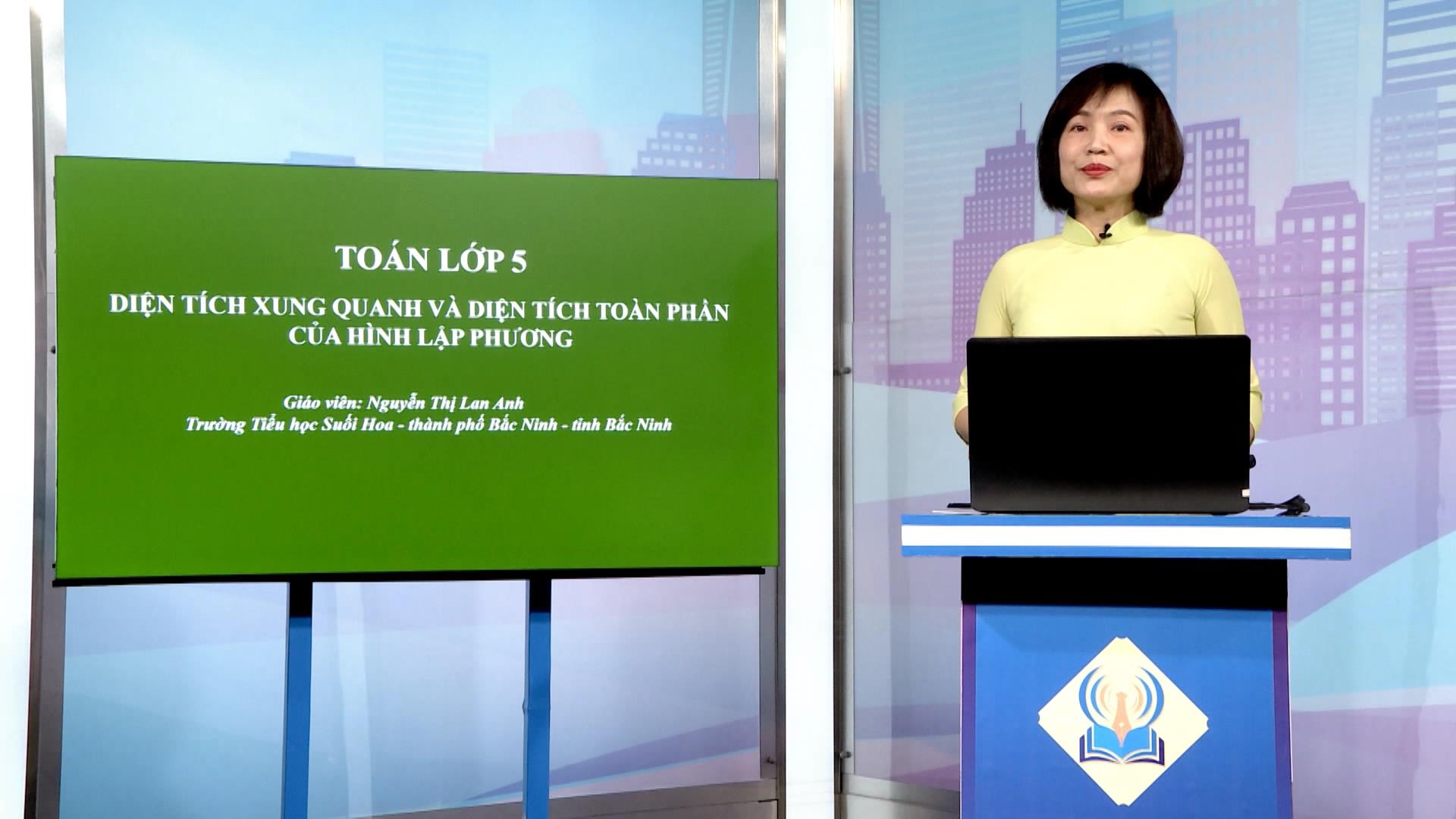 Toán lớp 5: Diện tích xung quoanh và diện tích toàn phần của hình lập phương