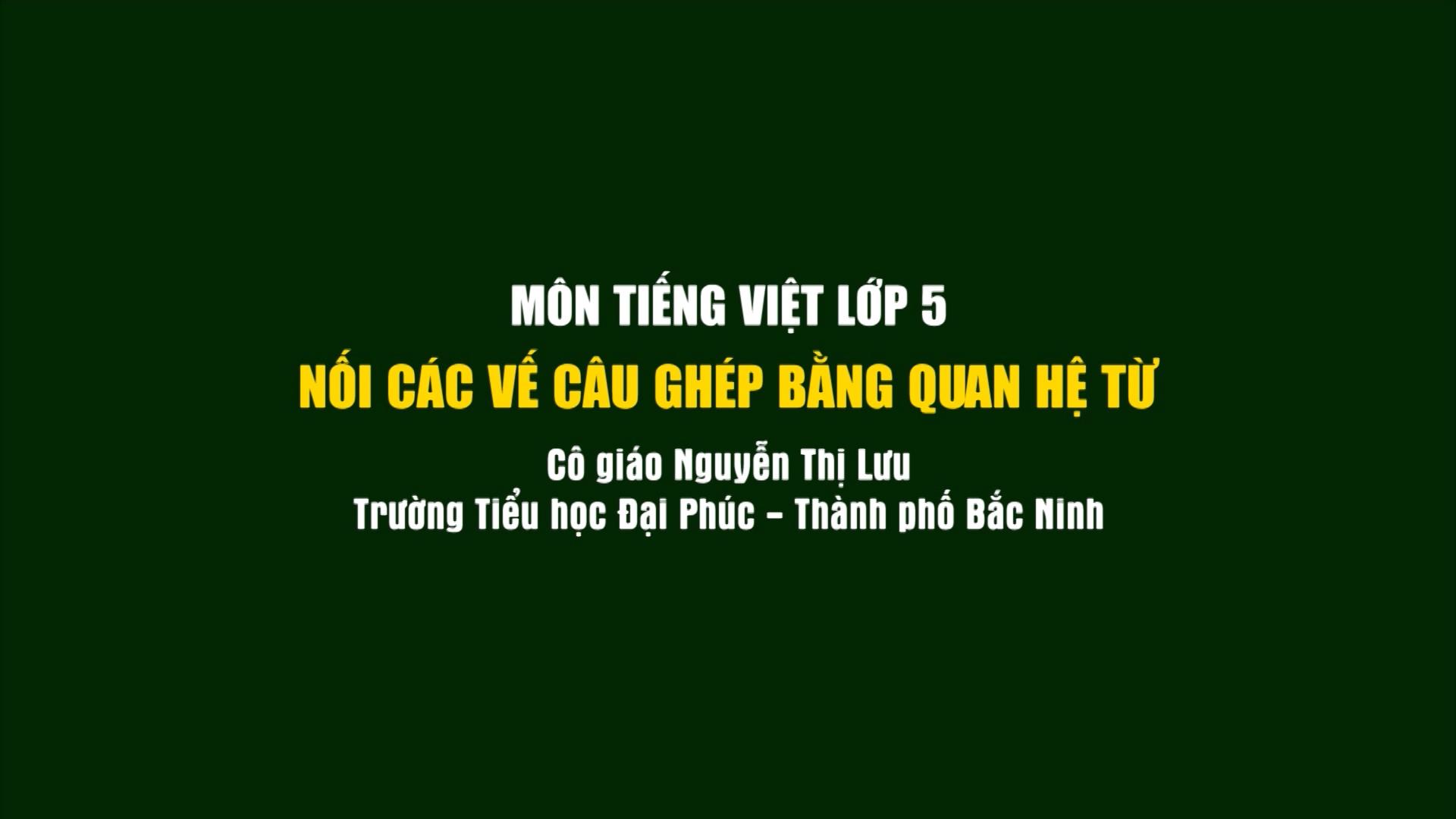 Văn lớp 5: Nối các vế câu ghép bằng quan hệ từ