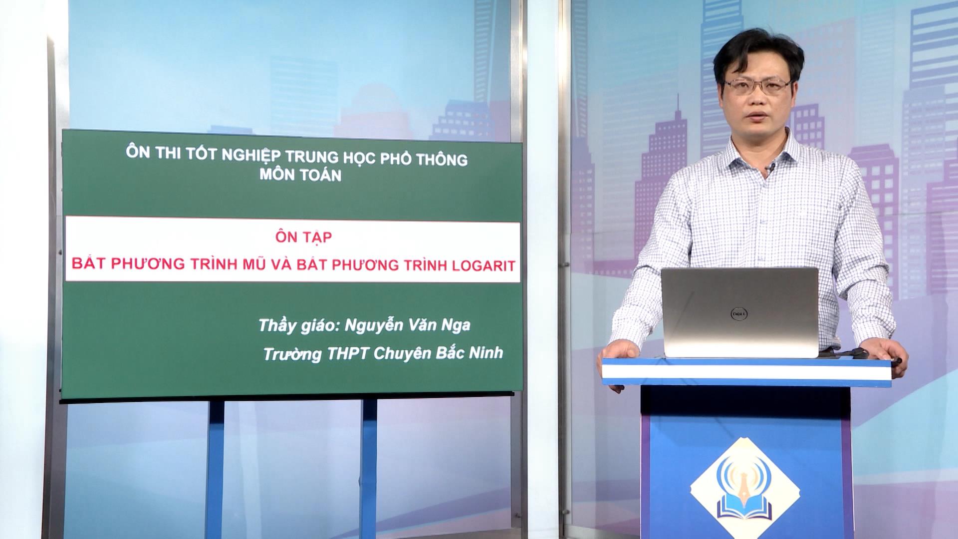 Môn Toán lớp 12: Bất phương trình mũ và bất phương trình logarit