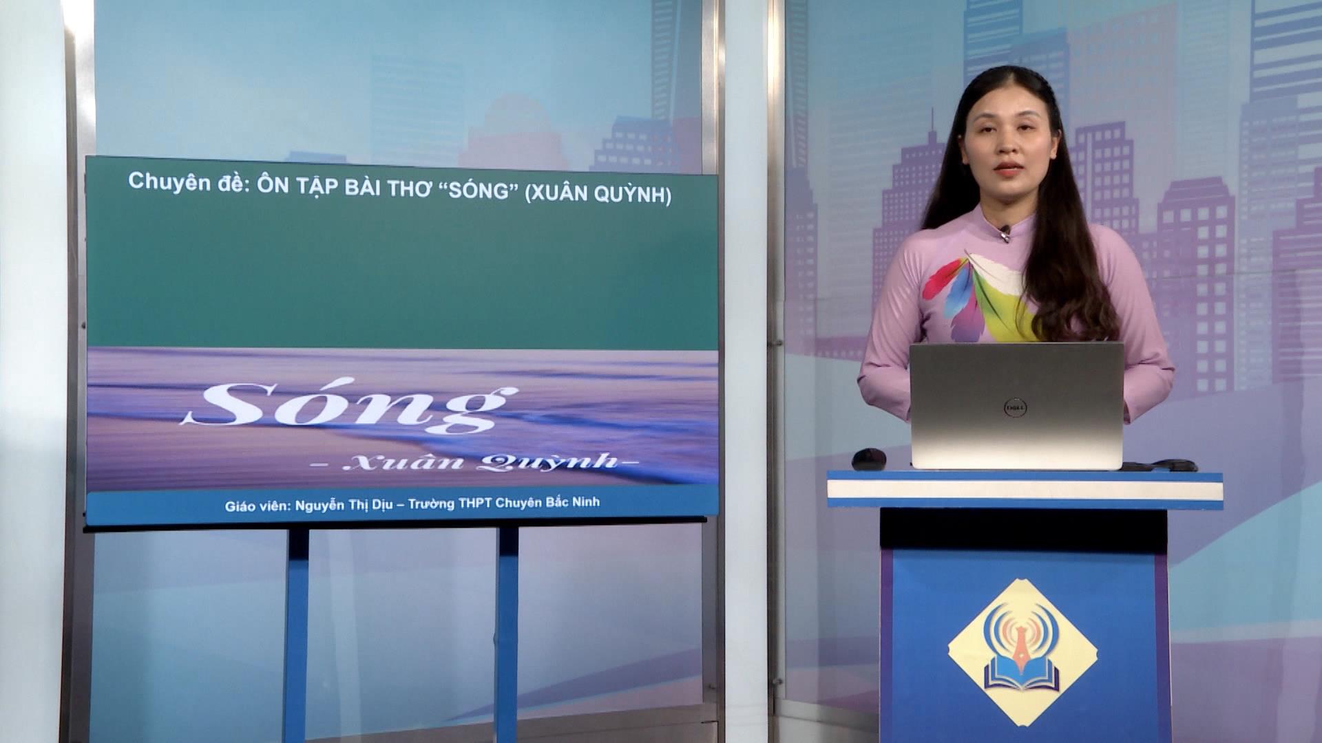 Môn Văn lớp 12: Bài thơ Sóng của Xuân Quỳnh