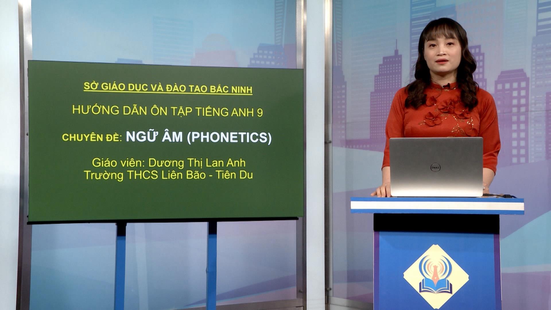 Môn Tiếng Anh lớp 9: Ngữ âm