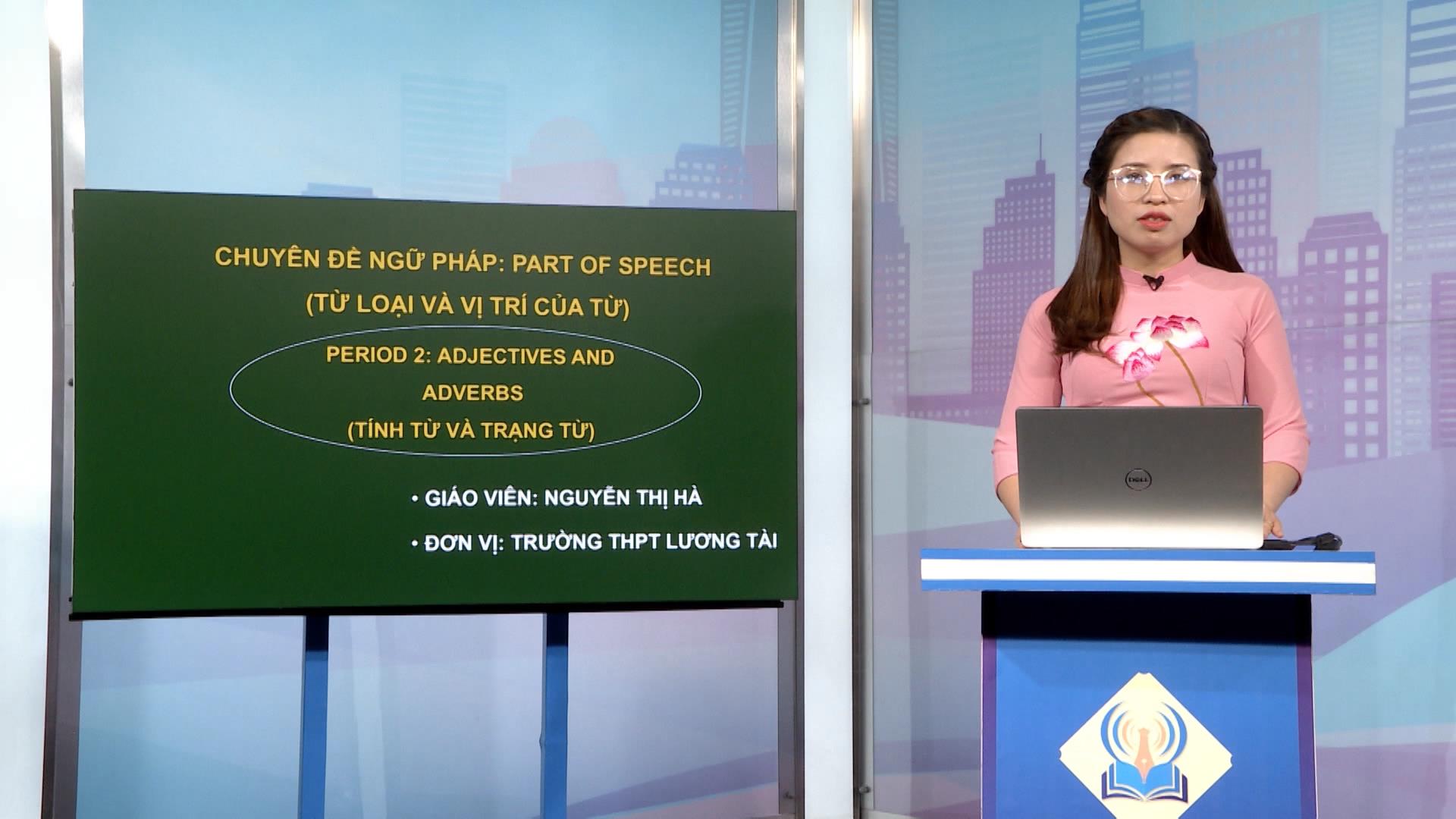 Môn Tiếng Anh lớp 12: Tính từ và trạng từ