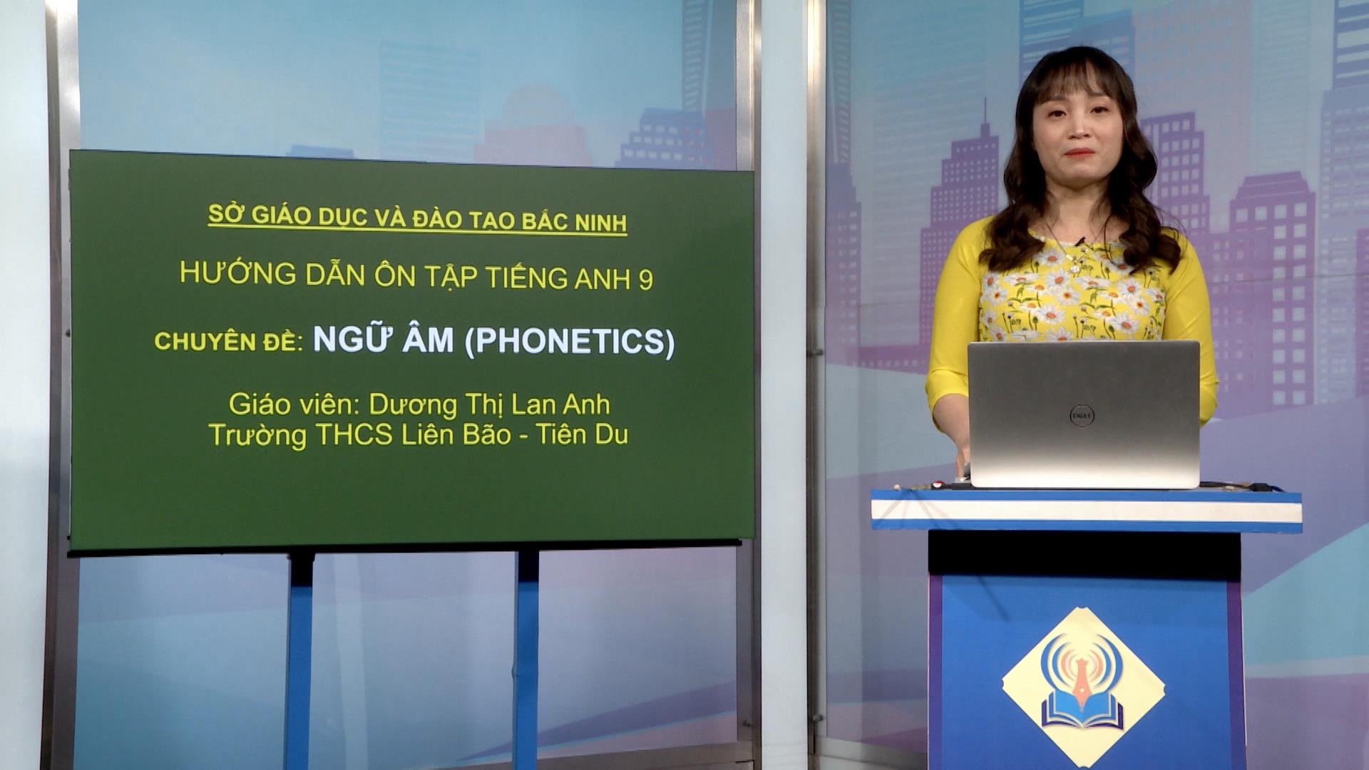 Môn Tiếng Anh lớp 9: Ngữ âm (tiếp)