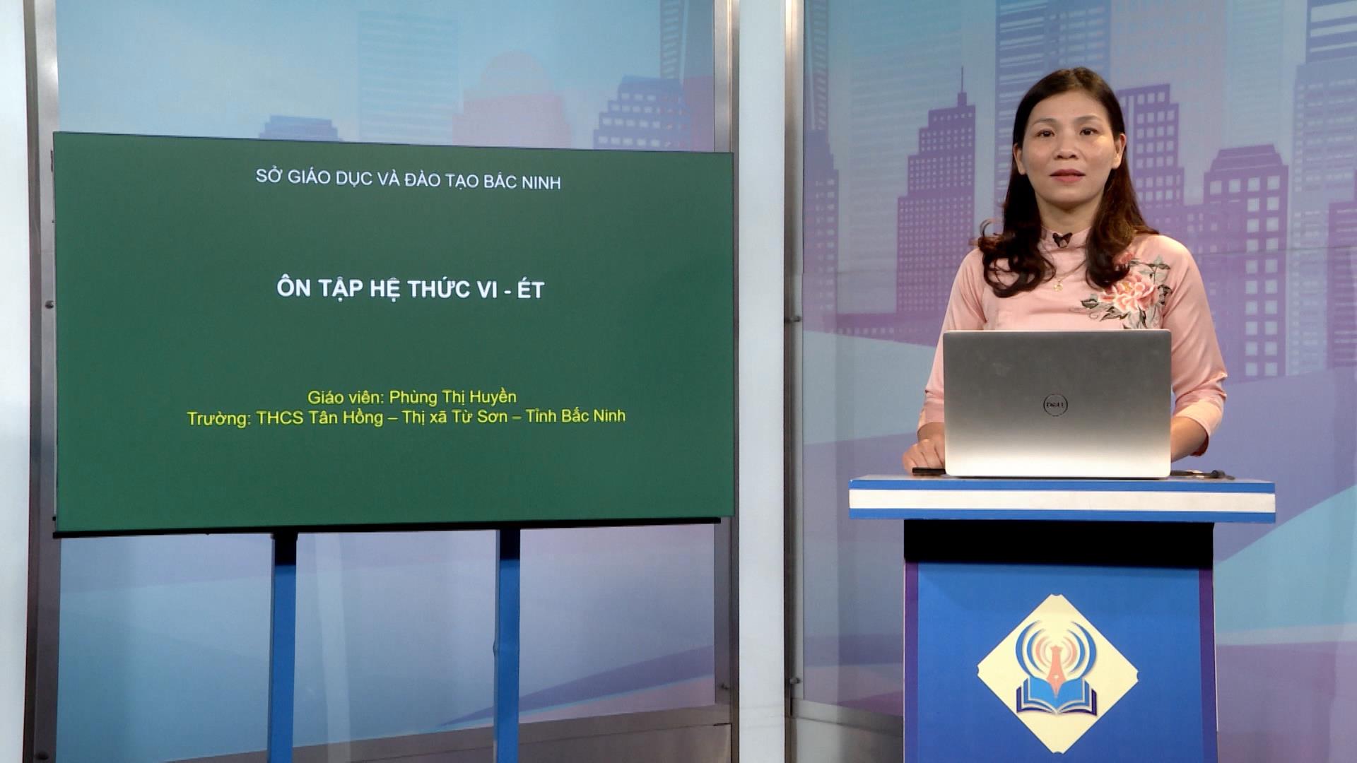 Môn Toán lớp: Ôn tập hệ thống Vi-Et –Tiết 1
