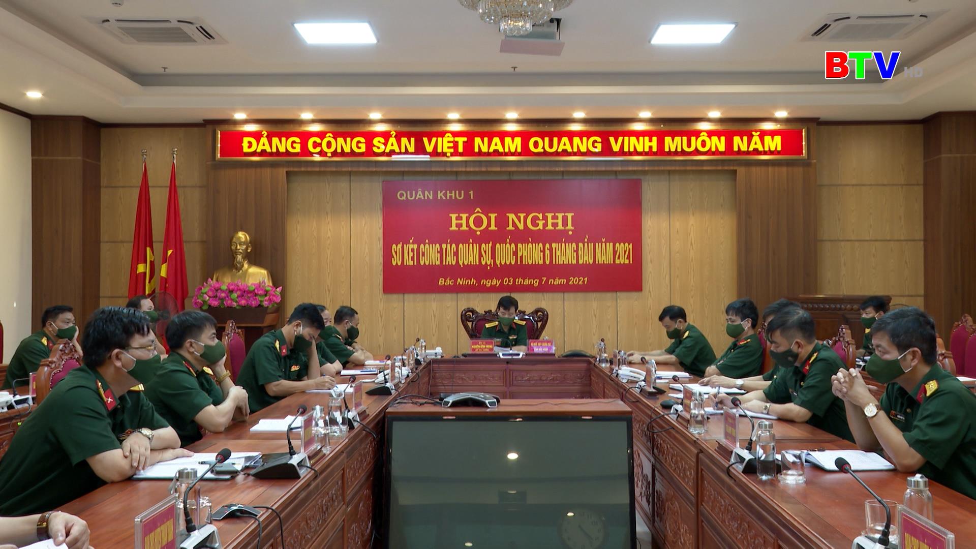 Quân khu 1 sơ kết công tác quân sự quốc phòng 6 tháng đầu năm 2021