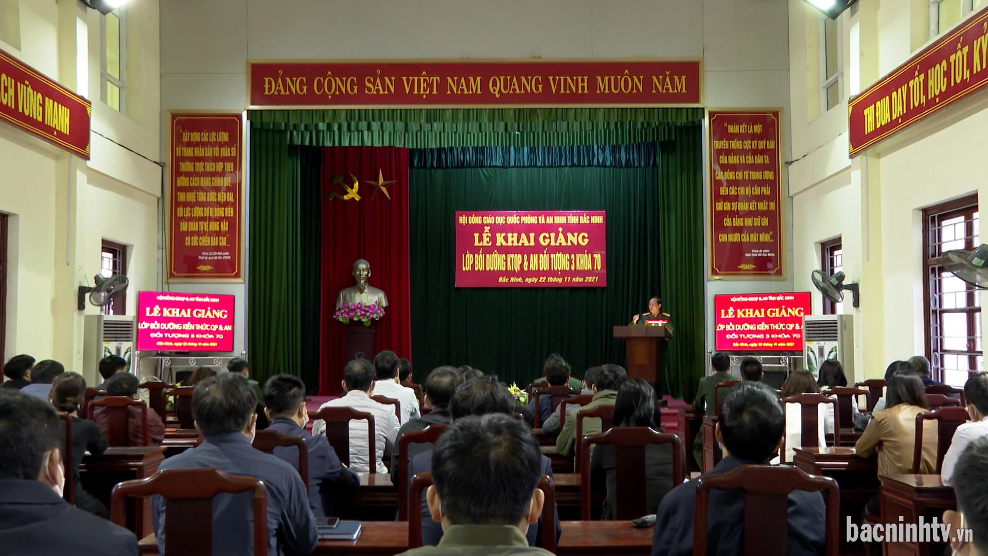 Khai giảng lớp bồi dưỡng kiến thức quốc phòng, an ninh đối tượng 3 khóa 70
