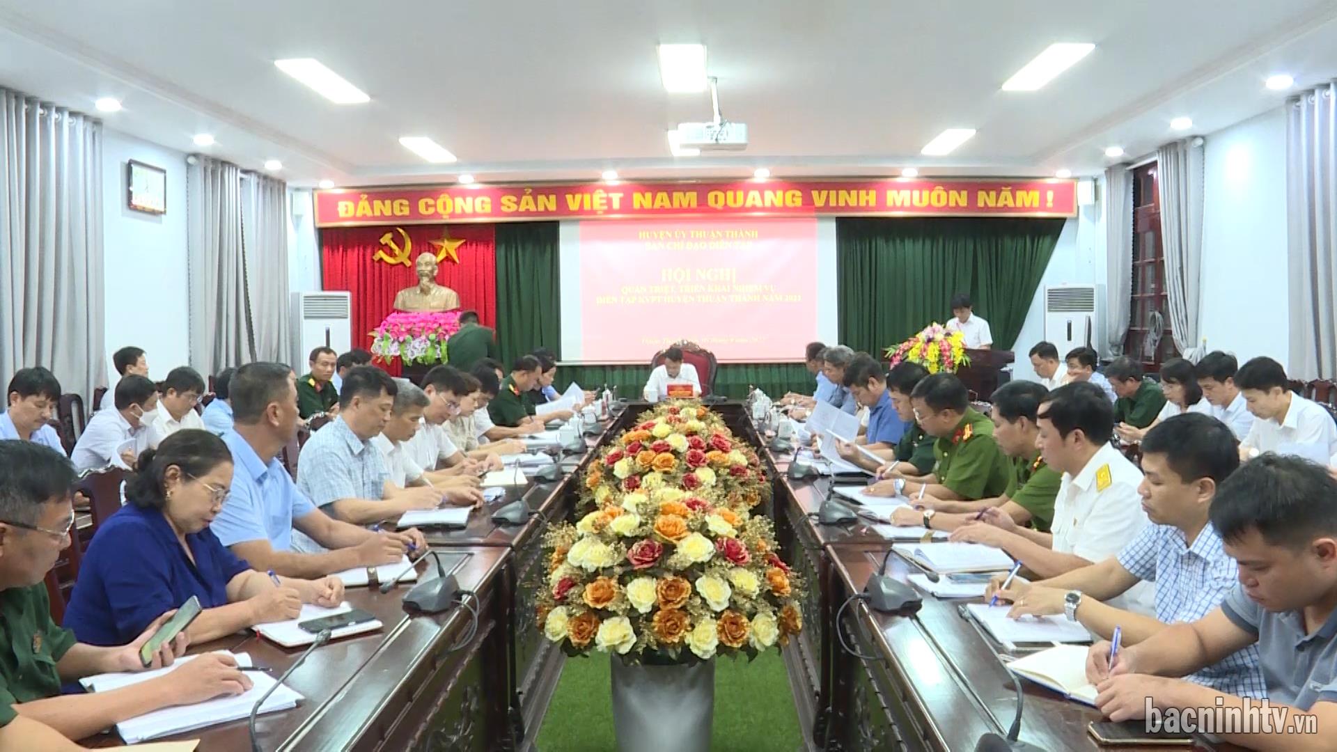 Quán triệt nhiệm vụ diễn tập KVPT huyện Thuận Thành năm 2022