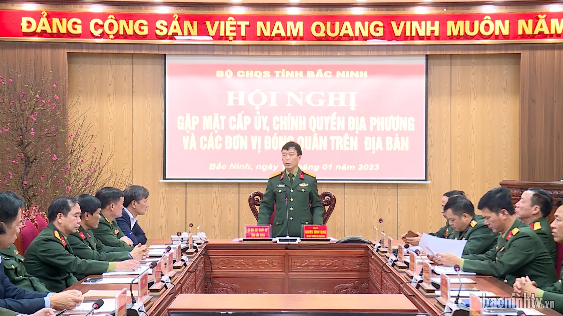 Gặp mặt cấp ủy, chính quyền địa phương và các đơn vị đóng quân trên địa bàn năm 2023            