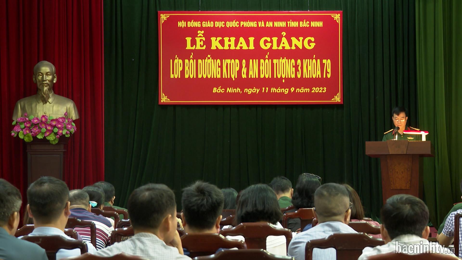 Khai giảng lớp bồi dưỡng kiến thức quốc phòng và an ninh đối tượng 3