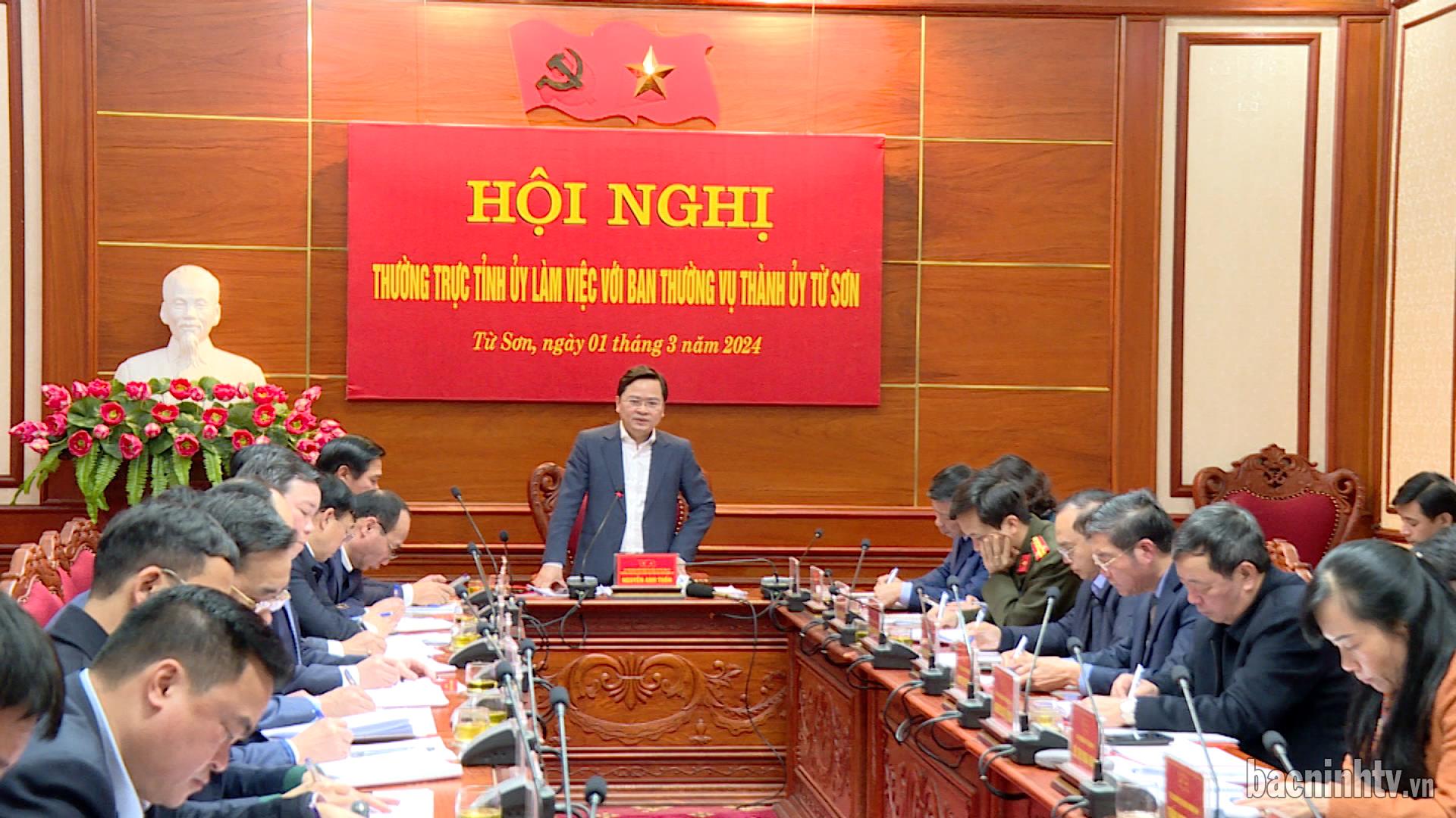 Thường trực Tỉnh uỷ làm việc với Thành uỷ Từ Sơn