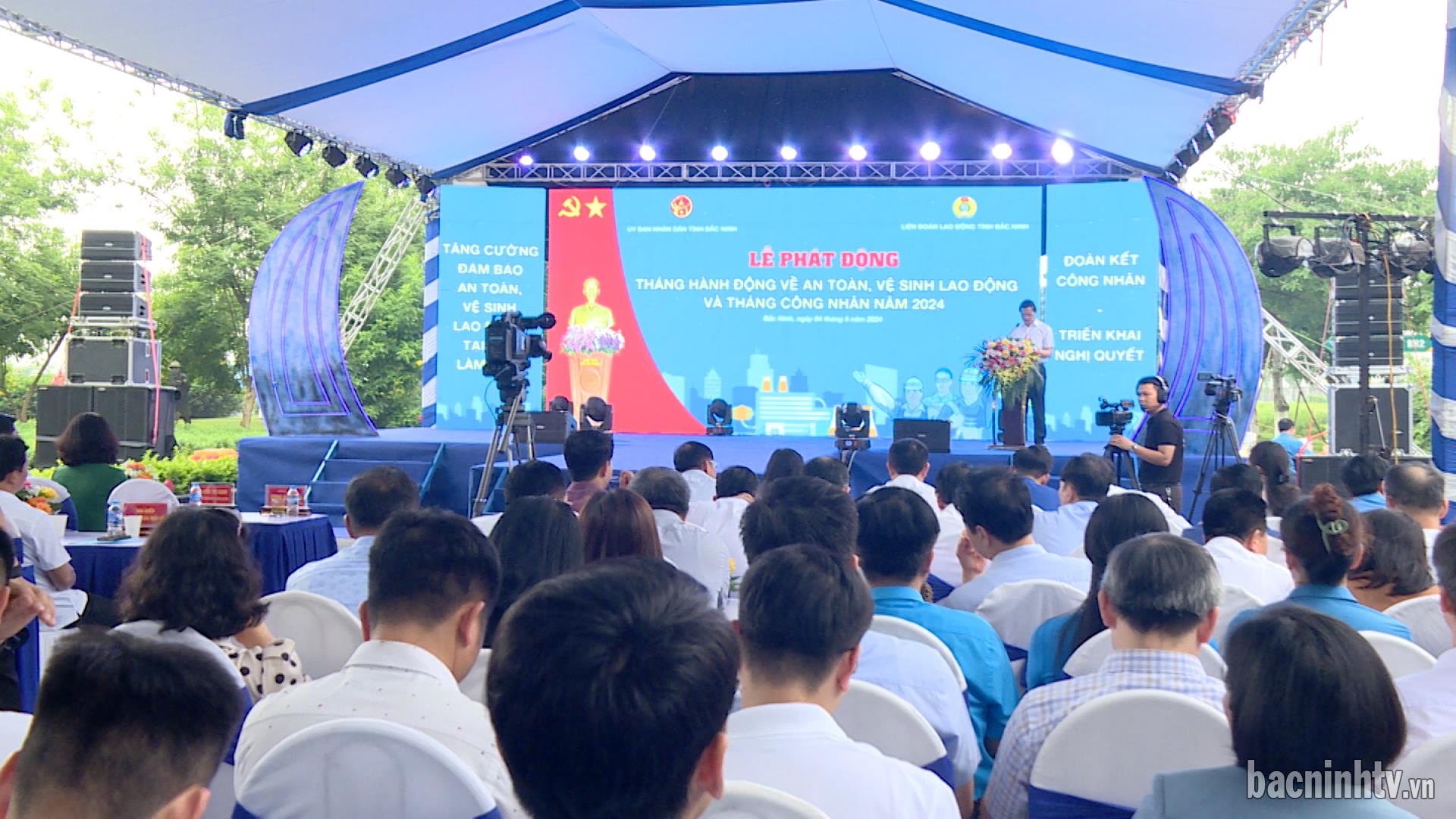 Phát động Tháng hành động về an toàn, vệ sinh lao động  và Tháng công nhân năm 2024