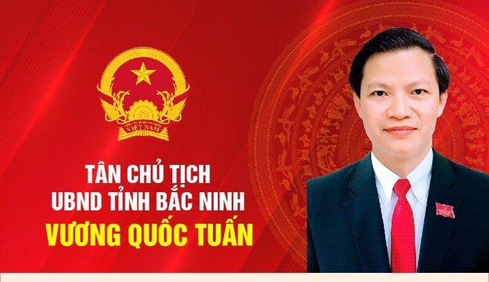 Quá trình công tác của tân Chủ tịch UBND tỉnh Bắc Ninh Vương Quốc Tuấn