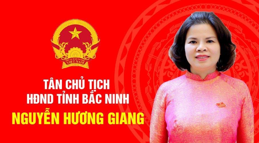 Quá trình công tác của tân Chủ tịch HĐND tỉnh Bắc Ninh Nguyễn Hương Giang