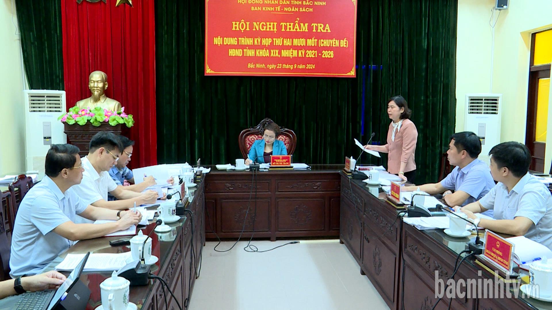 Ban Kinh tế - Ngân sách thẩm tra nội dung trình kỳ họp chuyên đề