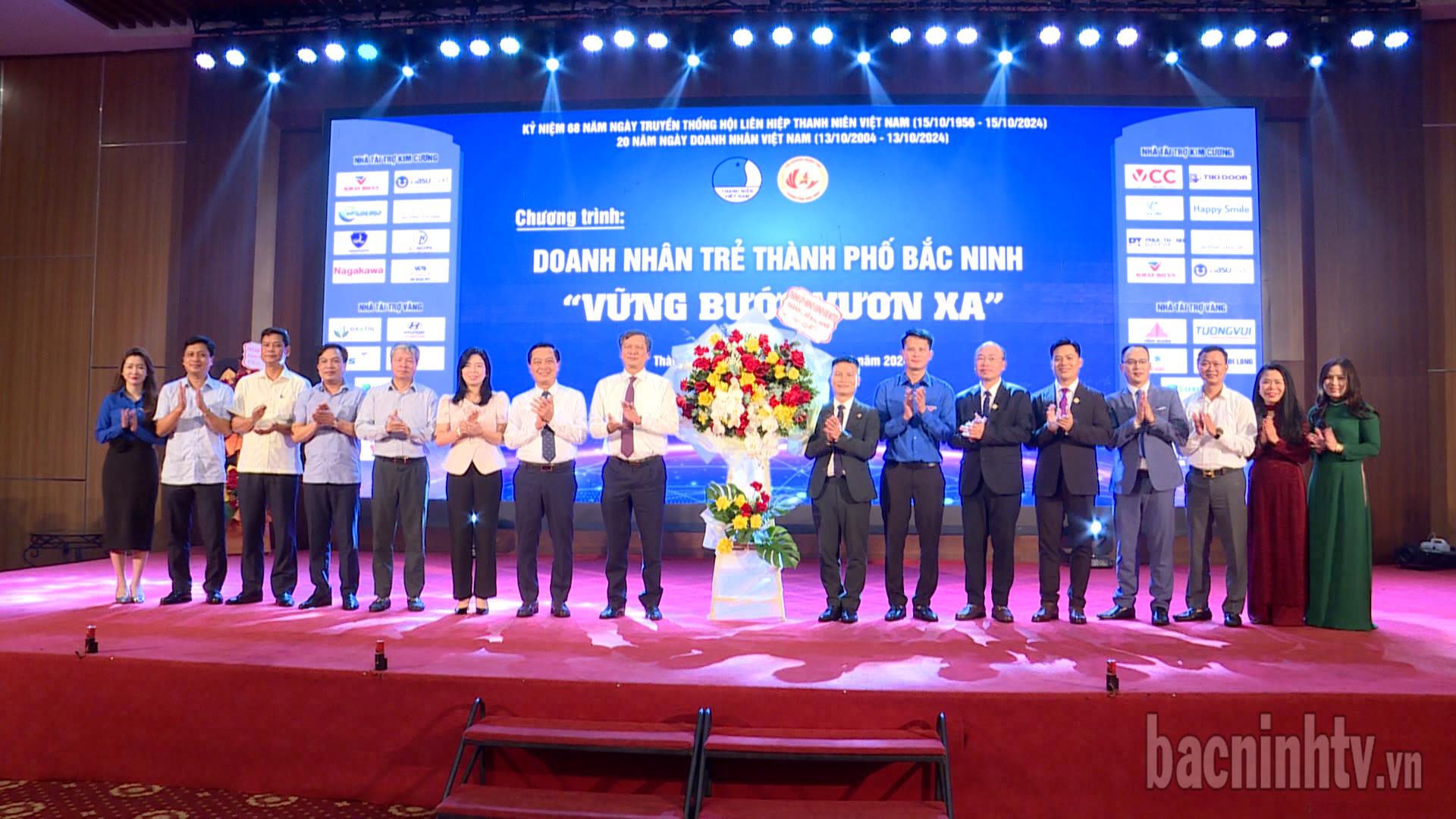 Chương trình Doanh nhân trẻ thành phố Bắc Ninh  “Vững bước vươn xa”