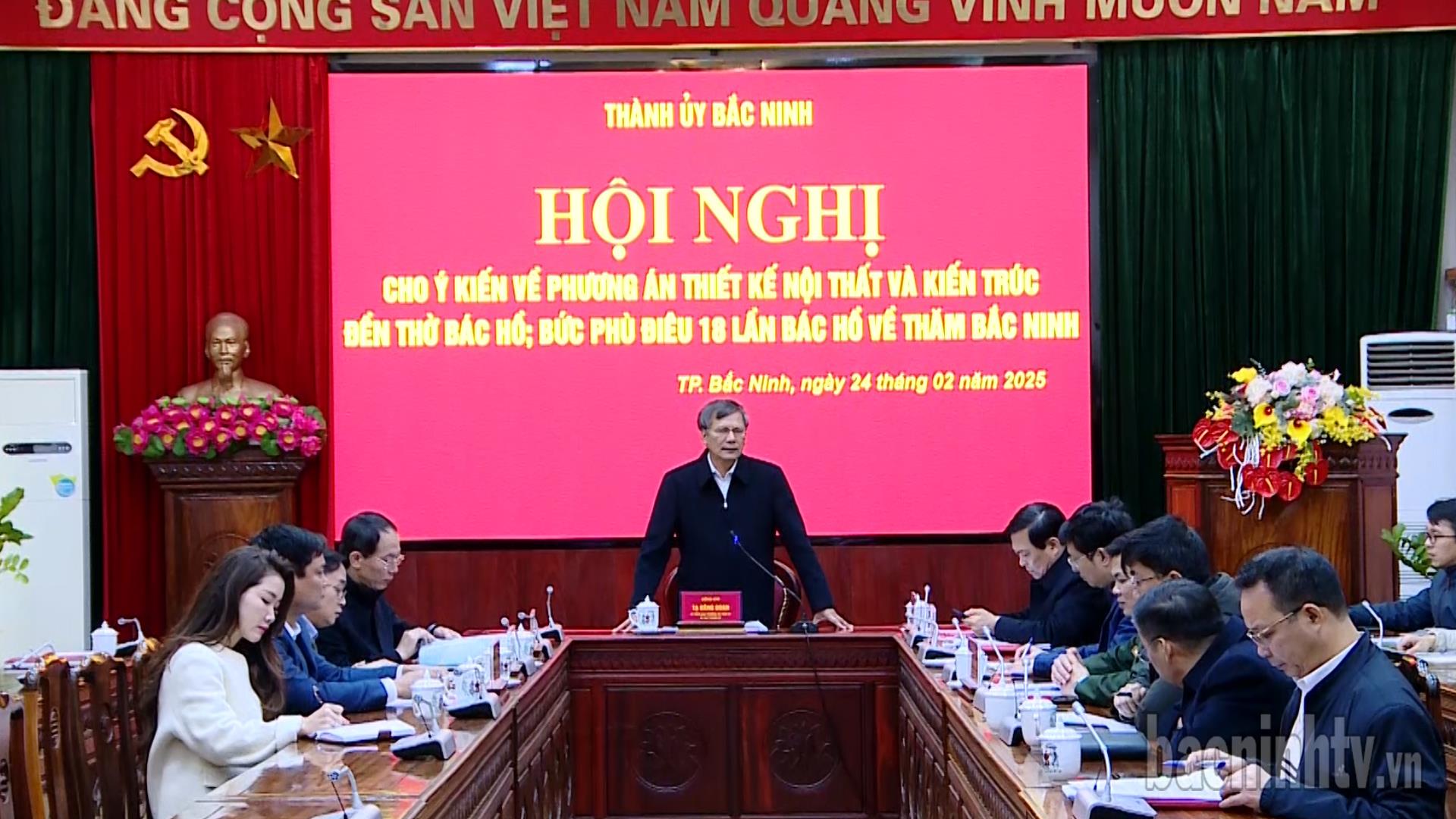 Thành uỷ Bắc Ninh lấy ý kiến phương án thiết kế nội thất và kiến trúc Đền thờ Bác Hồ          