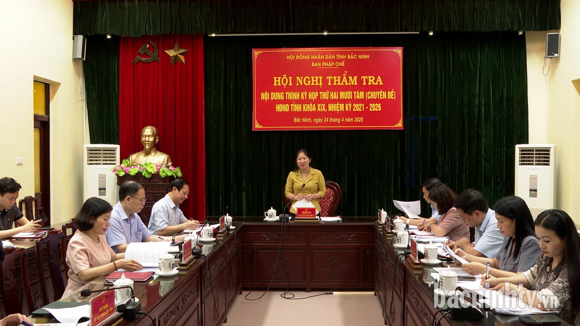       Ban Pháp chế thẩm tra tờ trình kỳ họp 28 HĐND tỉnh