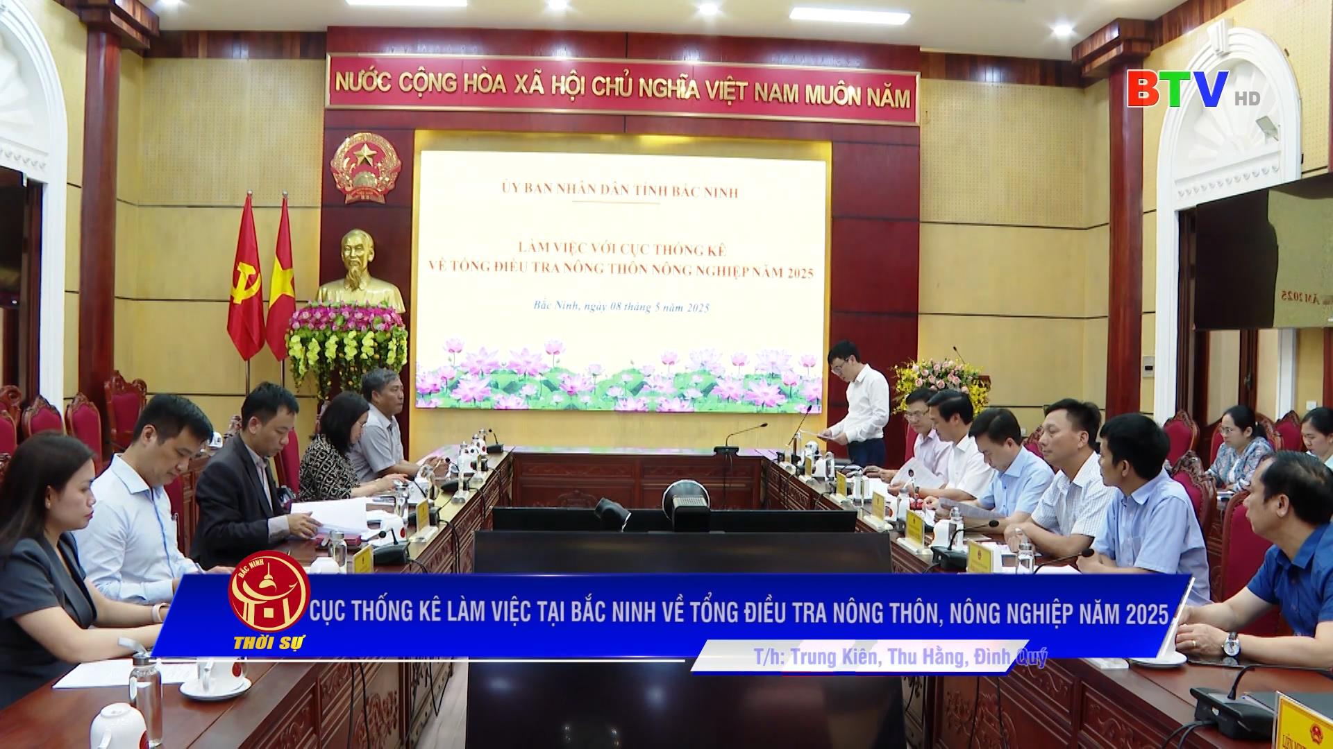 CỤC THỐNG KÊ LÀM VIỆC TẠI BẮC NINH VỀ THỰC HIỆN TỔNG ĐIỀU TRA NÔNG THÔN, NÔNG NGHIỆP NĂM 2025