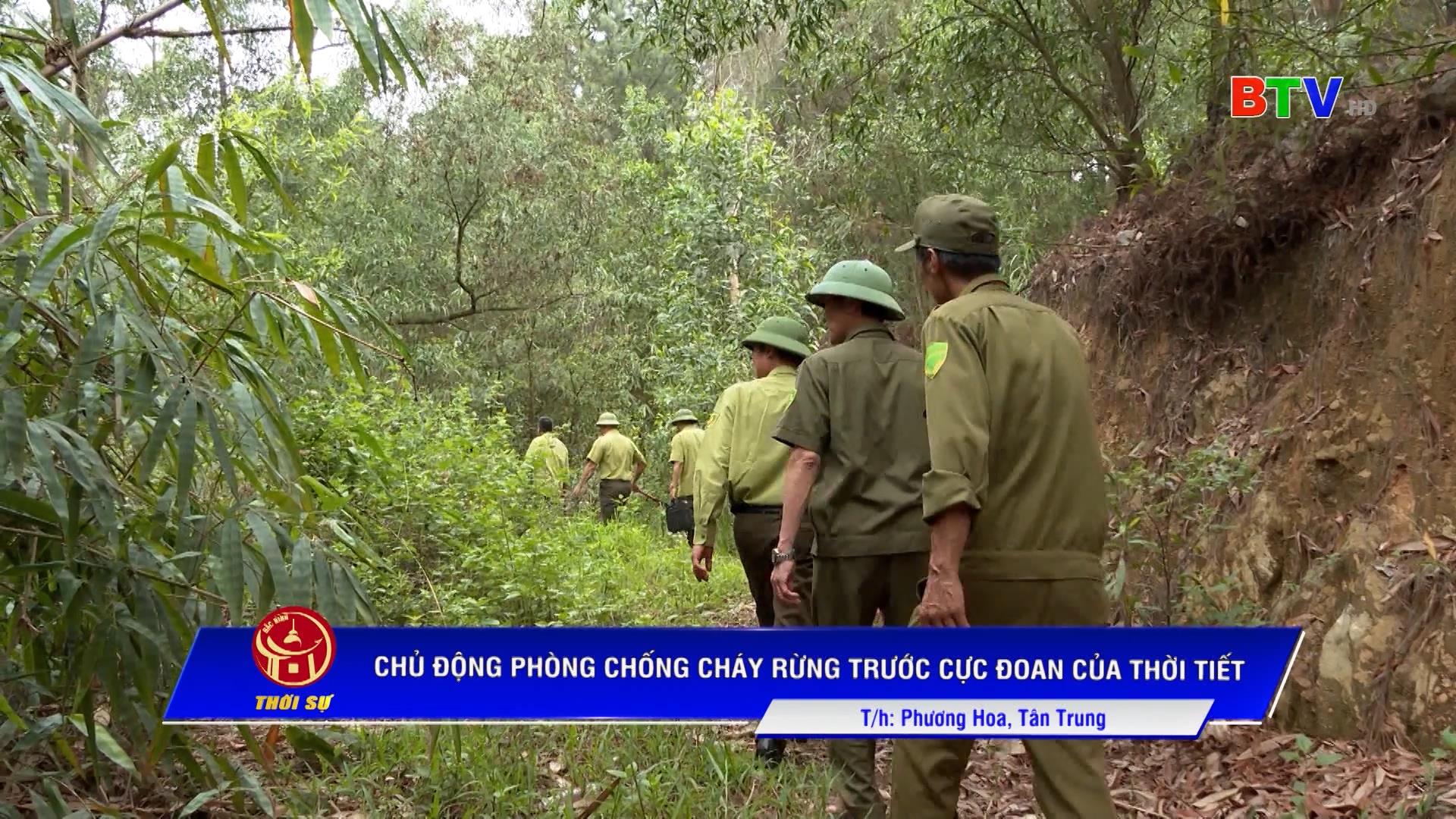 CHỦ ĐỘNG PHÒNG CHỐNG CHÁY RỪNG TRƯỚC CỰC ĐOAN CỦA THỜI TIẾT