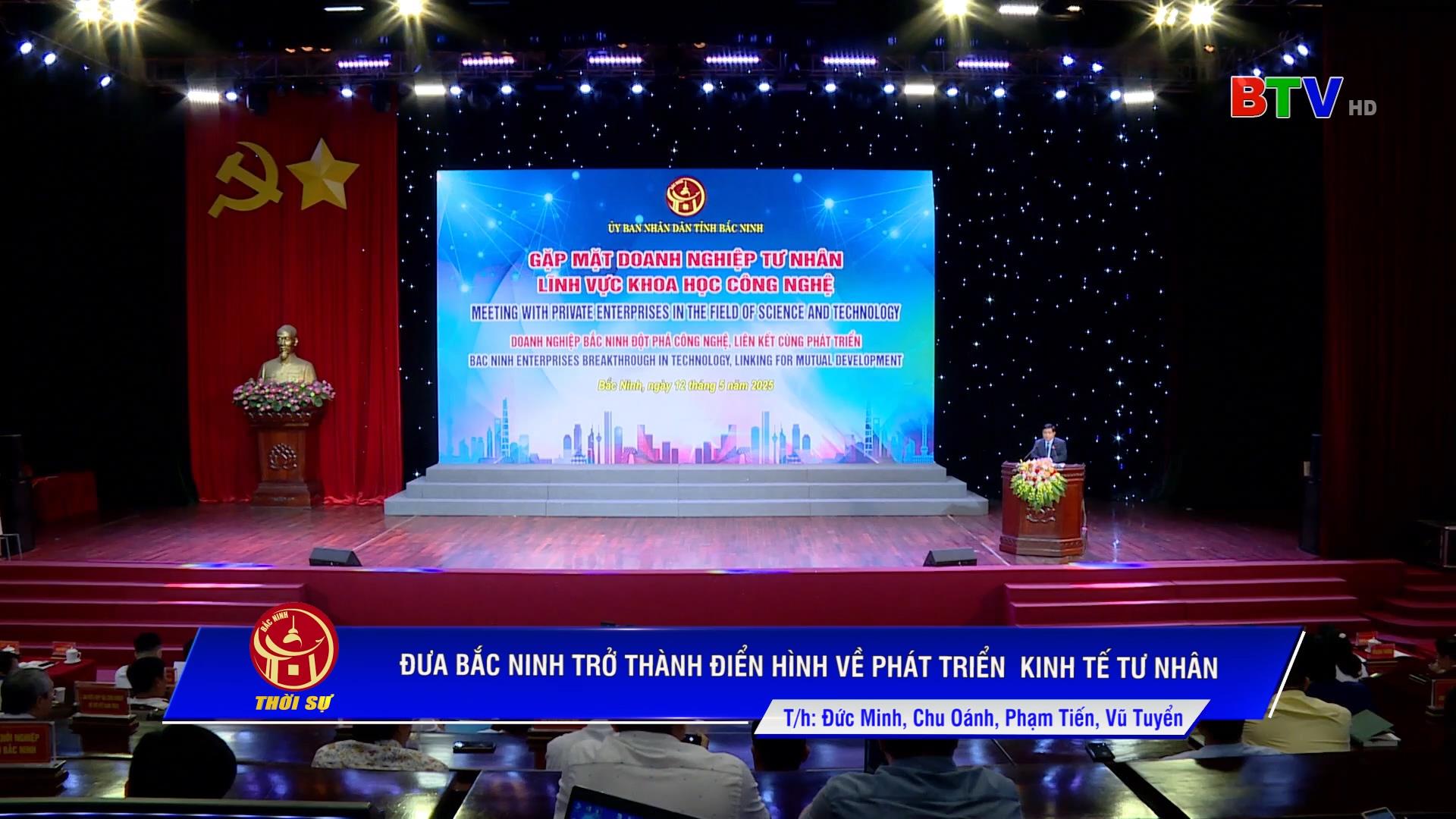  Đưa Bắc Ninh trở thành điển hình về phát triển kinh tế tư nhân