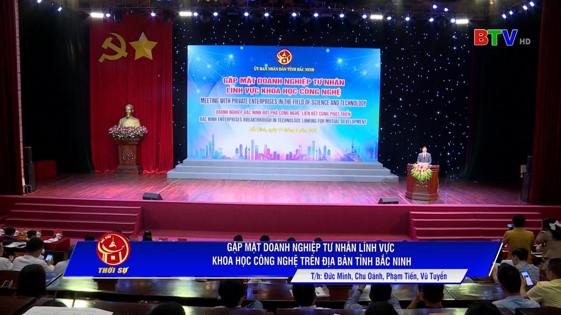 Gặp mặt doanh nghiệp tư nhân lĩnh vực khoa học công nghệ trên địa bàn tỉnh Bắc Ninh