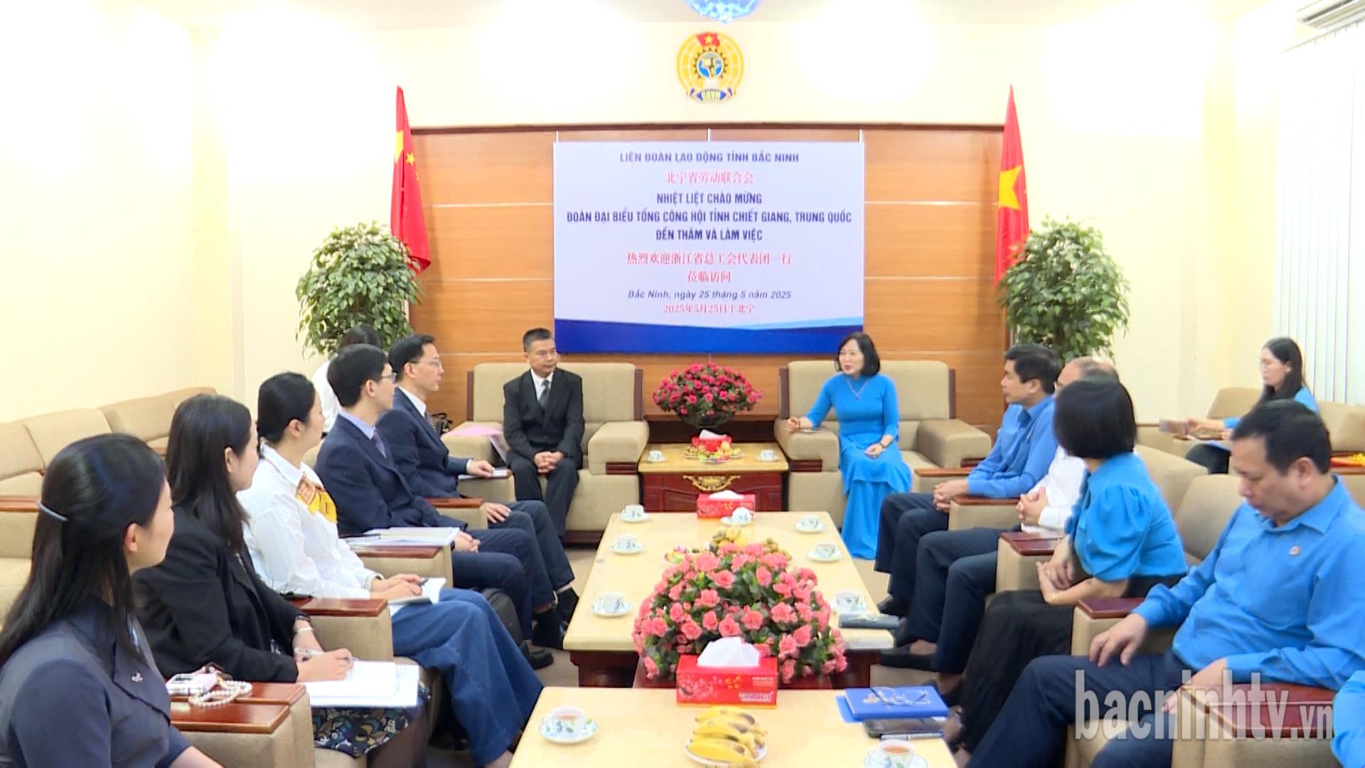 Đoàn đại biểu Tổng công hội Chiết Giang (Trung Quốc) làm việc tại Bắc Ninh