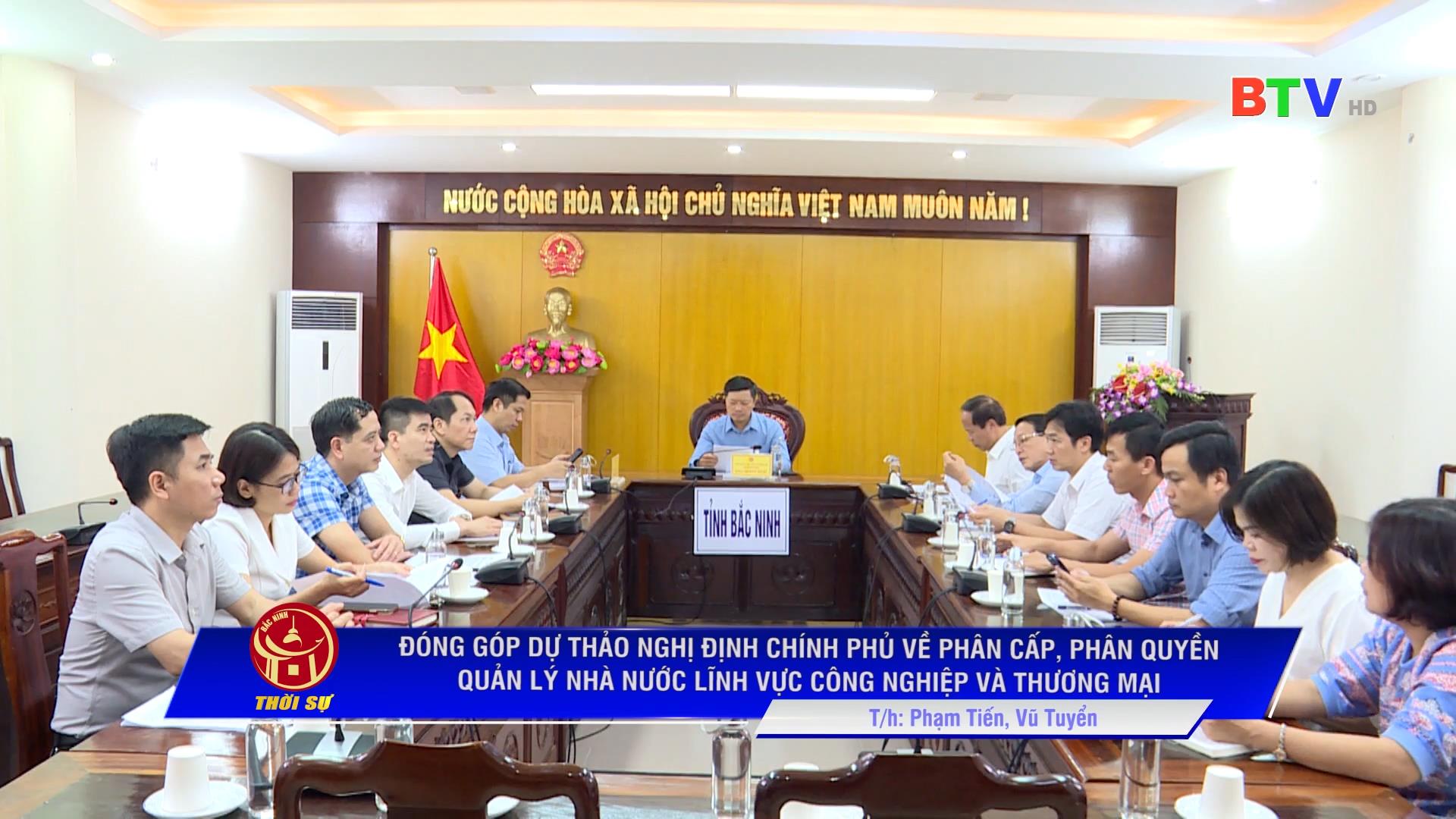 Đóng góp dự thảo Nghị định Chính phủ về phân cấp, phân quyền quản lý Nhà nước lĩnh vực công nghiệp và thương mại