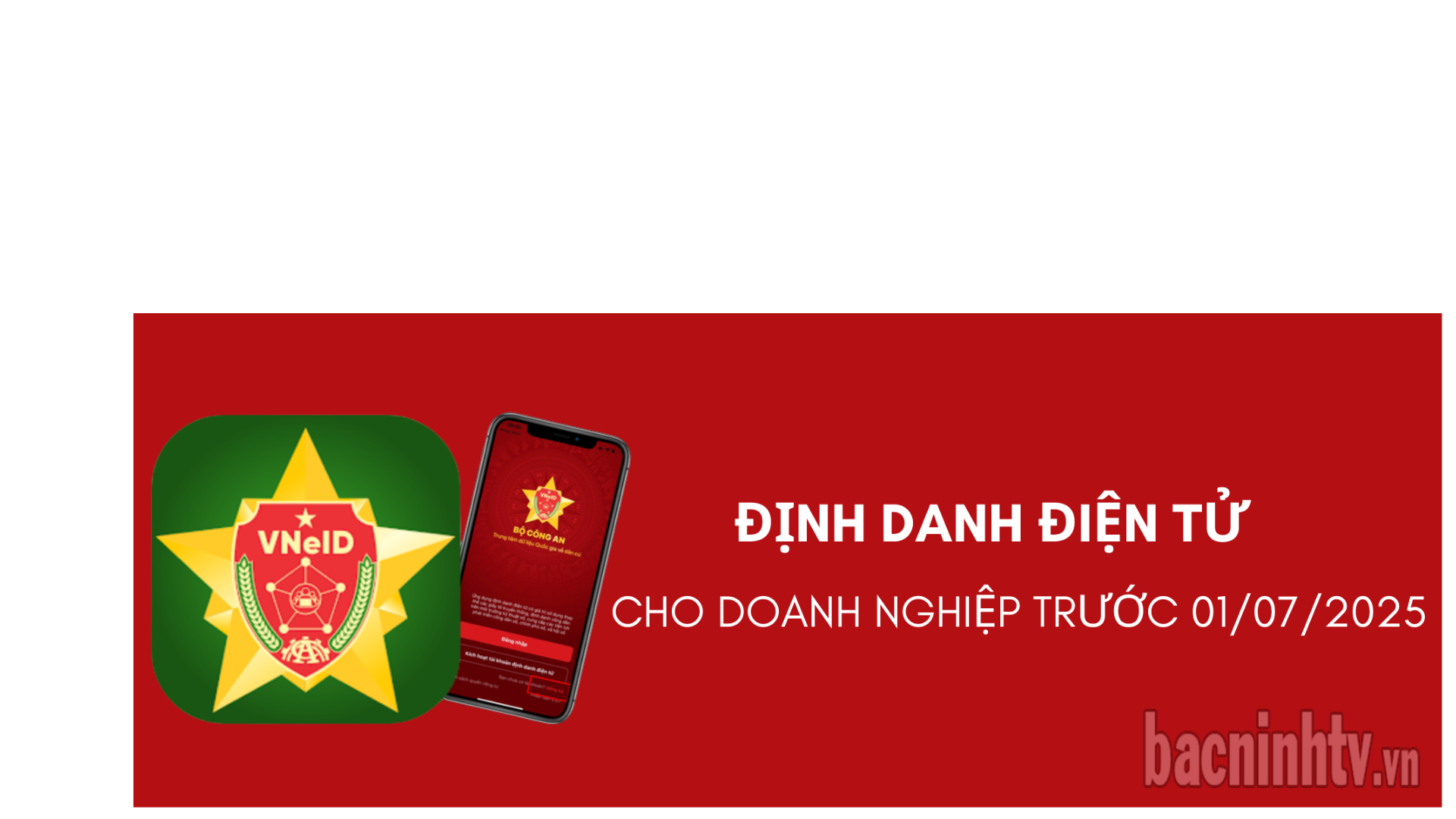 Trước ngày 01/7/2025, 100% doanh nghiệp, Hợp tác xã trên địa bàn tỉnh thực hiện định danh điện tử trên ứng dụng VneID