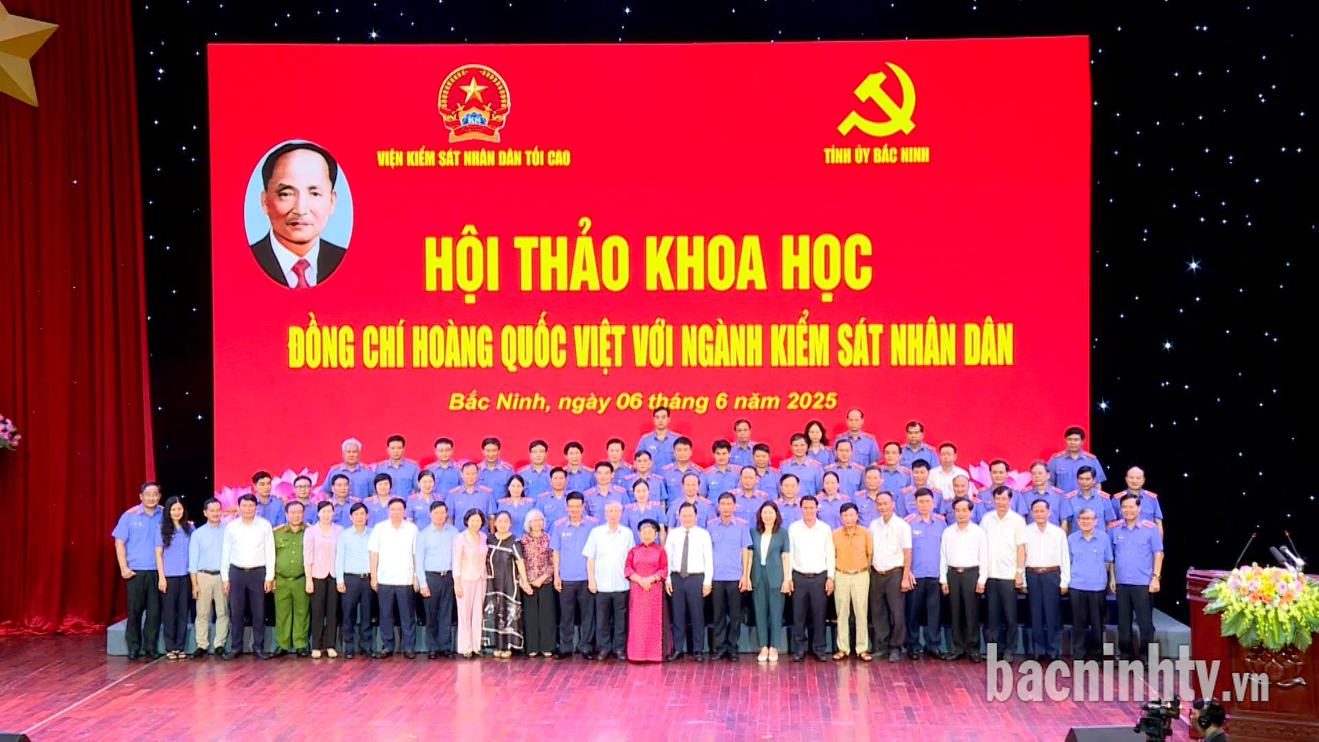 Hội thảo khoa học "Đồng chí Hoàng Quốc Việt với ngành Kiểm sát nhân dân”