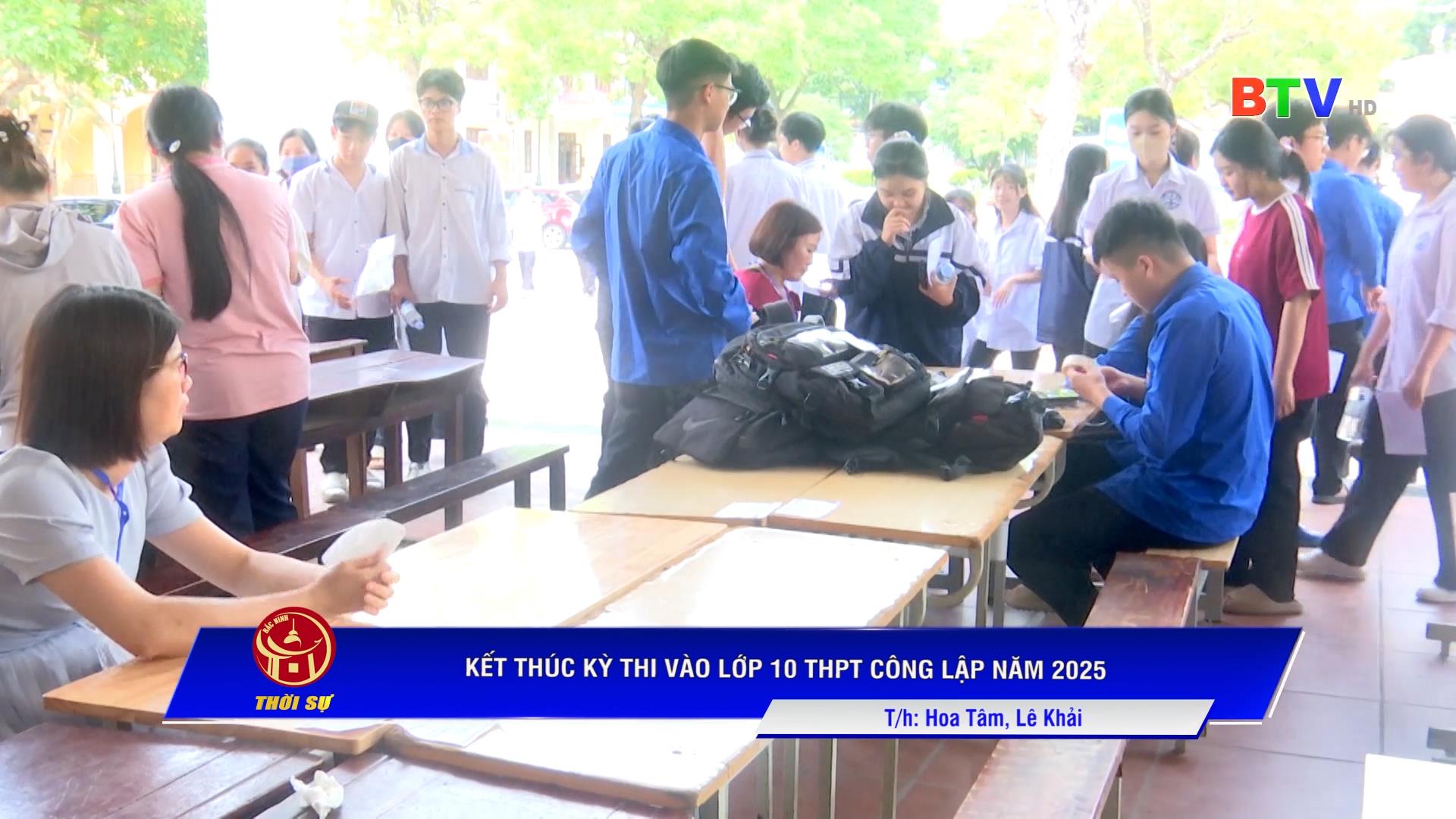 KẾT THÚC KỲ THI VÀO LỚP 10 THPT CÔNG LẬP NĂM 2025