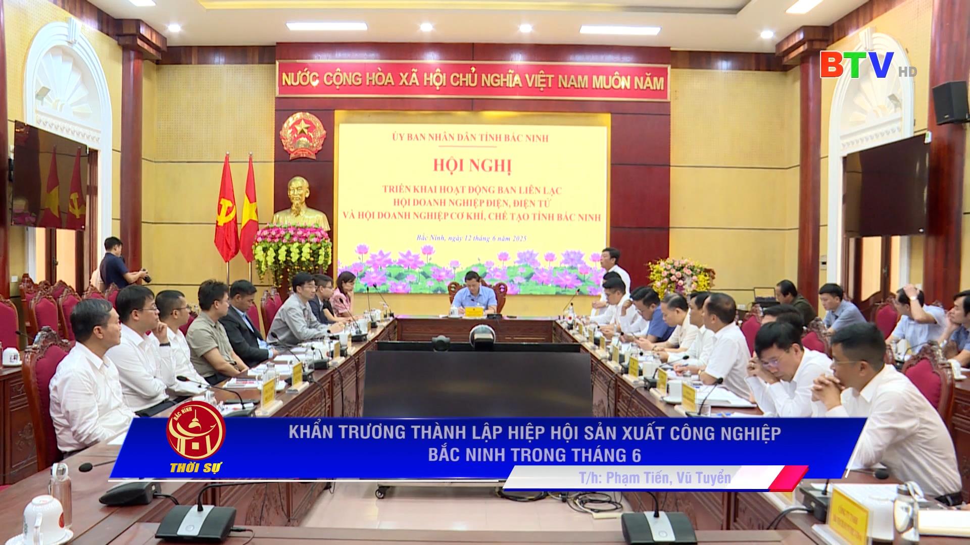 Khẩn trương thành lập Hiệp hội Sản xuất công nghiệp Bắc Ninh trong tháng 6