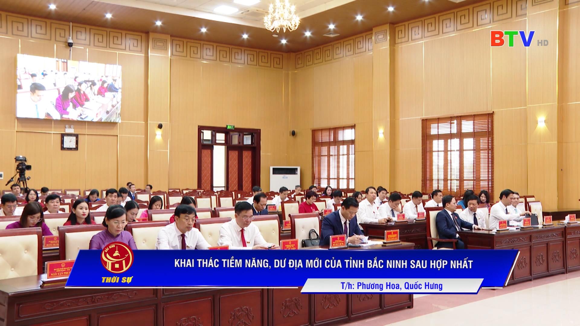 Khai thác tiềm năng, dư địa mới của tỉnh Bắc Ninh sau hợp nhất