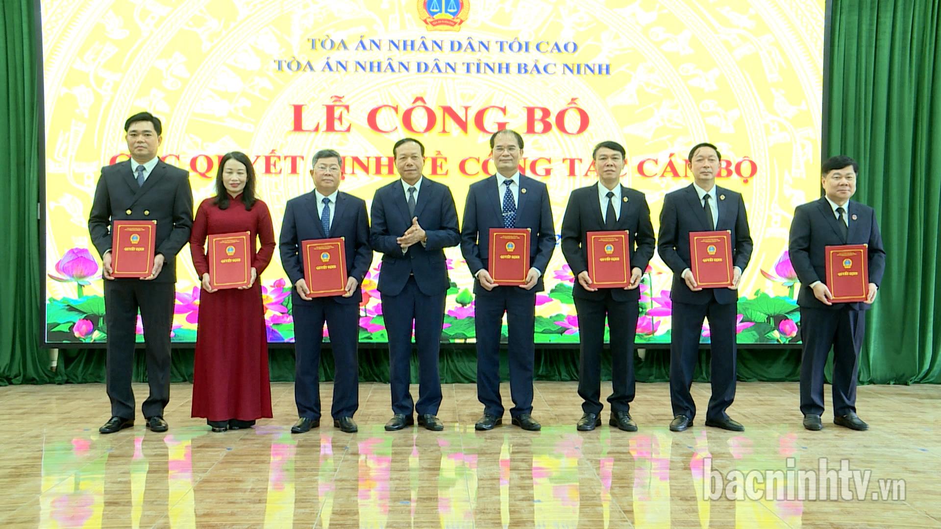 Công bố các Quyết định về công tác cán bộ tại Tòa án nhân dân tỉnh Bắc Ninh mới