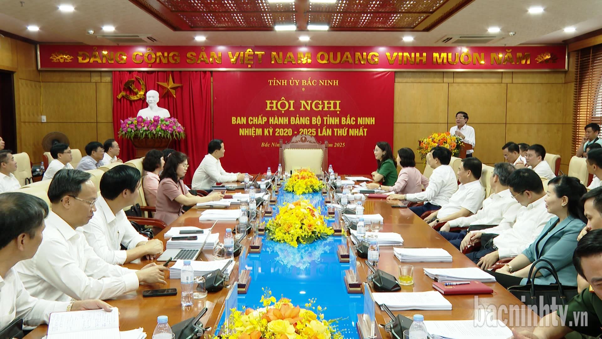 Hội nghị Ban Chấp hành Đảng bộ tỉnh Bắc Ninh nhiệm kỳ 2020-2025 lần thứ nhất